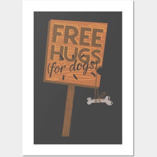 Free Hugs For Dogs Posters and Art